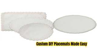 DIY แผ่นรองจานระเหิดแบบกำหนดเองสำหรับโต๊ะรับประทานอาหารของคุณ