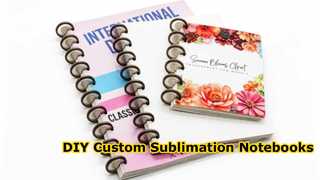 Custom Sublimation Notebooks DIY Guide